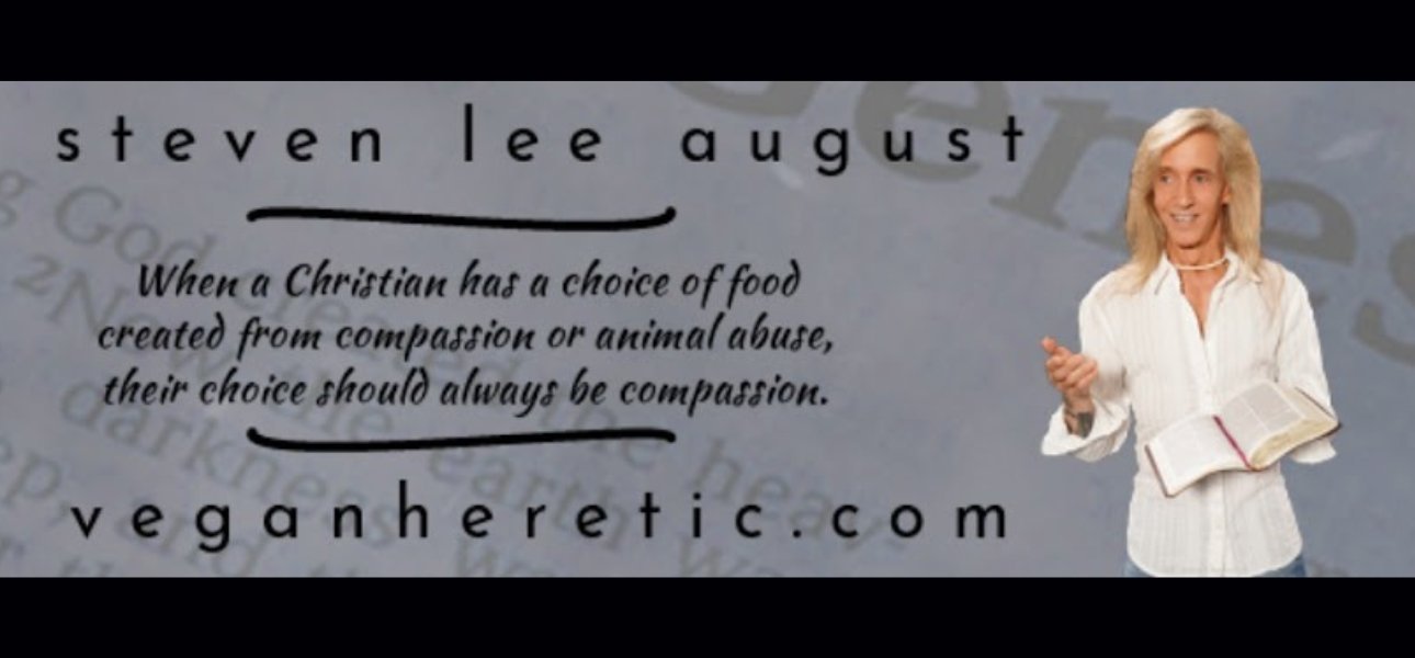Vegan Heretic — Steven Lee August
