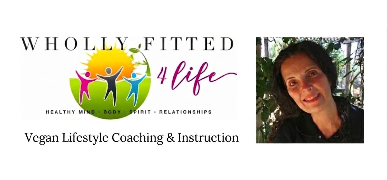 Wholly Fitted 4 Life — Vegan Lifestyle Coaching & Instruction